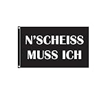 Stormflag Fahne N'SCHEISS MUSS ICH 90cmx150cm Flagge N´Scheiss muss ich 3x5ft Polyester Pongee 90g...