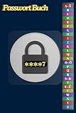 Passwort Buch: Passwort-Manager auf Deutsch mit Registrierung von A bis Z für einen Überblick...