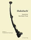 Shakuhachi: Fundamental Technique Guidance