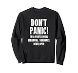 Entwickler von Finanzsoftware Sweatshirt