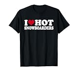 I Love Hot Snowboarders Snowboarder T-Shirt
