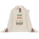 Planetee Baumwollrucksack mit Kordelzug und Außentasche - Spruch „Ohne Enkel ist alles doof-...