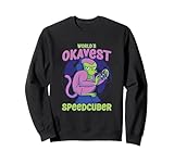 Speedcubing Speed Cube Worlds Okayest Speedcuber Sweatshirt