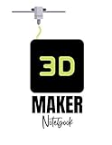 3D Maker Notebook: 3D Drucker Notizbuch