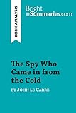 The Spy Who Came in from the Cold by John le Carré (Book Analysis): Detailed Summary, Analysis and...