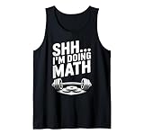 Shh I'm Doing Math Lustiges Gewichtheben Fitnessstudio Tank Top