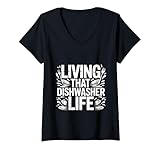 Damen Living That Dishwasher Life Gerichtsdienstküche Humor - T-Shirt mit V-Ausschnitt