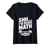 Damen Shh I'm Doing Math Lustiges Gewichtheben Fitnessstudio T-Shirt mit V-Ausschnitt