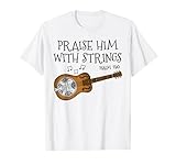 Resonatorgitarre, lobe ihn mit Streichern, Kirche T-Shirt
