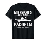 Mir Reichts Ich GEH Paddeln Paddelboot Lustiges Kajak T-Shirt