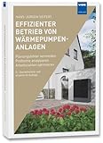 Effizienter Betrieb von Wärmepumpenanlagen: Planungsfehler vermeiden – Probleme analysieren –...