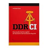 DDR CI: Das visuelle Erscheinungsbild der Deutschen Demokratischen Republik
