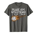 Resonatorgitarre, lobe ihn mit Streichern, Kirche T-Shirt