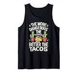 The More Dangerous The Neighborhood The Better The Tacos Tank Top