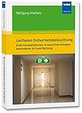 Leitfaden Sicherheitsbeleuchtung: Elektroinstallationen in baulichen Anlagen besonderer Art und...