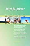 Barcode printer All-Inclusive Self-Assessment - More than 710 Success Criteria, Instant Visual...