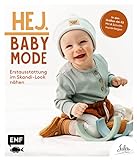 Hej. Babymode – Erstausstattung im Skandi-Look nähen: Body, Mützchen, Romper, Schlafanzug,...