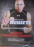 Georges St. Pierre Rushfit: The Fight Conditioning Workout. Starring Georges St. Pierre DVD