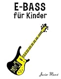 E-Bass für Kinder: Weihnachtslieder, Klassische Musik, Kinderlieder, Traditionelle Lieder und...