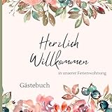 Gästebuch Ferienwohnung - Ein stilvolles Gästebuch zum eintragen für die Gäste mit freien Seiten...