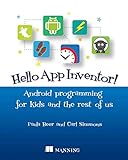 Hello App Inventor!: Android programming for kids and the rest of us (English Edition)