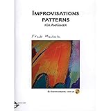 Improvisations Patterns: für Anfänger Bb. Melodie-Instrumente in B (Klarinette, Trompete,...