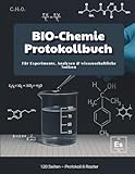 BIO-Chemie Protokollbuch: Für Experimente, Analysen & wissenschaftliche Notizen
