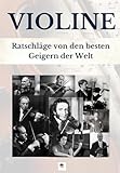 VIOLINE: Ratschläge von den besten Geigern der Welt