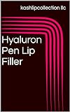 Hyaluron Pen Lip Filler (English Edition)