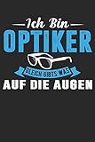 Ich Bin Optiker Gleich Gibts Was Auf Die Augen: Din A5 Heft Kariert (Karos) Für Jede Optikerin...