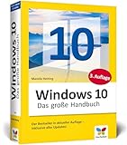 Windows 10: Das große Handbuch. Das Standardwerk für die Praxis. Aktuell inkl. des...