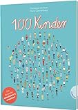 100 Kinder: Preisgekröntes Kindersachbuch mit beeindruckenden Infografiken. Deutscher...
