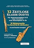 32 Zeitlose Klassik-Duette für Sopransaxophon in B (oder Klarinette) und Altsaxophon in Es: 16...