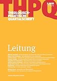 Leitung: Theologisch-praktische Quartalschrift 2/2025