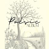 Mein Poesiealbum: Dein Album mit wunderschönen und lieben Worten von deinen Liebsten. Liebe Worte,...