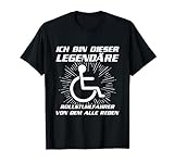 Ich Bin Dieser Legendäre Rollstuhlfahrer Rollstuhl Spruch T-Shirt
