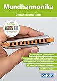Mundharmonika - Schnell und einfach lernen: Schneller Lernerfolg durch Hörbeispiele und Playbacks...