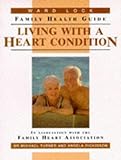 Living With a Heart Condition (Ward Lock Family Health Guides)