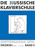 Die Russische Klavierschule Band 2 inkl. 2 CDs - Deutsche Ausgabe mit über 90 Spiel- und...