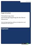 Virtualisierung einer Entwicklungsumgebung für den Dienst Fileservice: Entwicklungsumgebung...