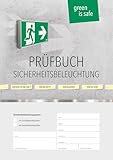 Prüfbuch für Sicherheitsbeleuchtungssysteme: Dokumentieren von regelmäßigen Prüfungen nach DIN...