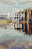 Die Klänge der Stille: Alleine mit dem Kanu durch die Unendlichkeit der kanadischen Arktis...