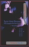 Lust And Dildos (The Complete Six Part Series) featuring May (Cherish Desire Singles)