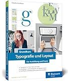 Grundkurs Typografie und Layout: Für Ausbildung, Studium und Praxis – Ausgabe 2020