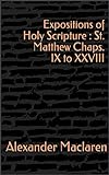 Expositions of Holy Scripture : St. Matthew Chaps (English Edition)