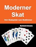 Moderner Skat: Vom Skatspieler zum Skatkönner