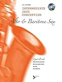 Intermediate Jazz Conception Alto & Baritone Saxophone: 15 great solo etudes for jazz style and...