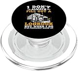 ICH FÜLLE Nicht Immer EIN LOGBUCH AUS, Aber... LKW-Fahrer PopSockets PopGrip für MagSafe