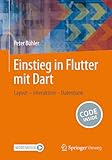 Einstieg in Flutter mit Dart: Layout – Interaktion – Datenbank