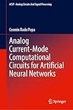 Analog Current-Mode Computational Circuits for Artificial Neural Networks (Analog Circuits and...